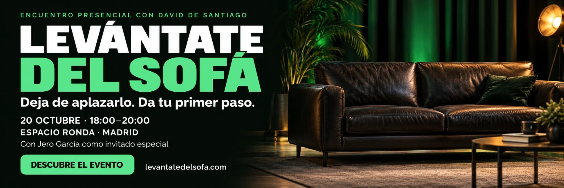 Levántate del sofá: encuentro presencial con David de Santiago, 20 de octubre, de 18:00 a 20:00, Espacio Ronda, Madrid.